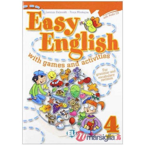 EASY ENGLISH WITH GAMES AND ACTIVITES. PER LA SCUOLA ELEMENTARE. CON CD AUDIO. VOL. 4