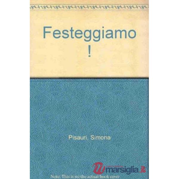 FESTEGGIAMO. PER LA SCUOLA MEDIA