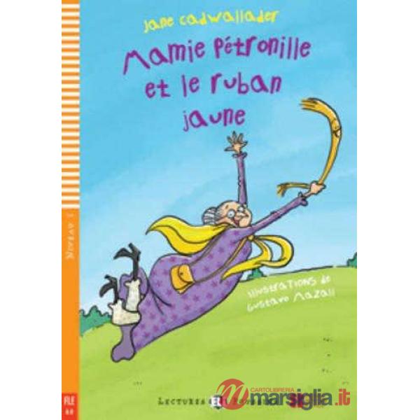 MAMIE PETRONILLE ET LE RUBAIN JAUNE