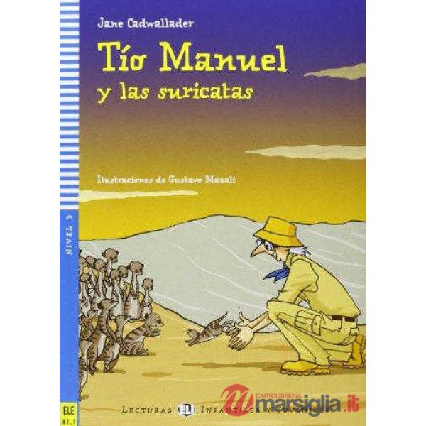 TIO MANUEL Y LAS SURICATES. CON CD AUDIO