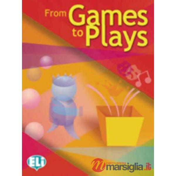 FROM GAMES TO PLAYS