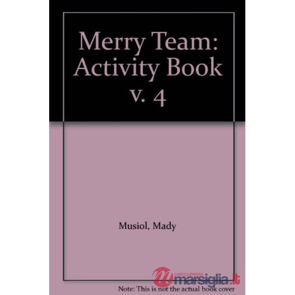 MERRY TEAM. ACTIVITY BOOK 4. PER LA SCUOLA ELEMENTARE