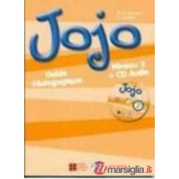 JOJO. GUIDE PEDAGOGIQUE. PER LA SCUOLA ELEMENTARE. CON CD AUDIO. VOL.