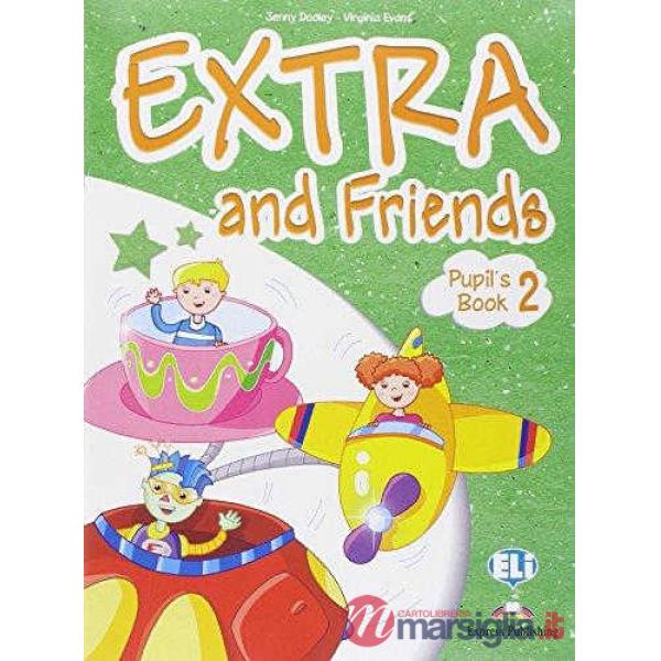 EXTRA AND FRIENDS. PUPIL'S BOOK - FUN BOOK. PER LA SCUOLA ELEMENTARE.