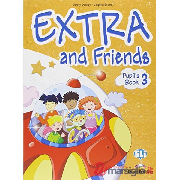 EXTRA AND FRIENDS. PUPIL'S BOOK - FUN BOOK. PER LA SCUOLA ELEMENTARE.