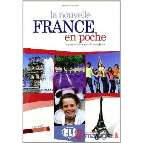 NOUVELLE FRANCE EN POCHE. CON CD AUDIO. PER LA SCUOLA MEDIA (LA)