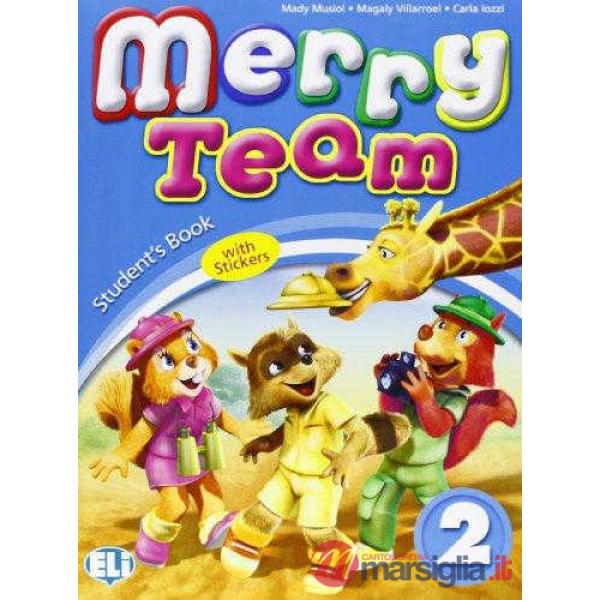 MERRY TEAM. STUDENT'S BOOK - ACTIVITY BOOK. PER LA 2 CLASSE ELEMENTARE