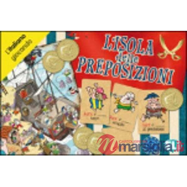 ISOLA DELLE PREPOSIZIONI. PER LA SCUOLA MEDIA (L')