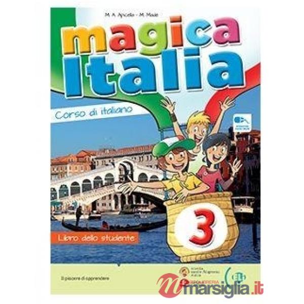 MAGICA ITALIA. LIBRO STUDENTE. CON CD AUDIO. VOL. 3