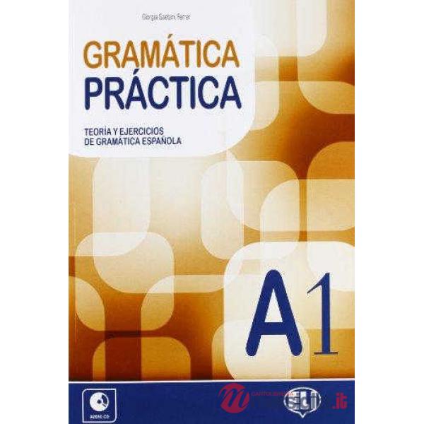 GRAMATICA PRACTICA A1 VOL + CD