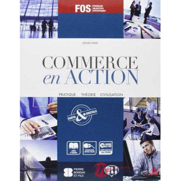 COMMERCE EN ACTION + LIVRE ACTIF