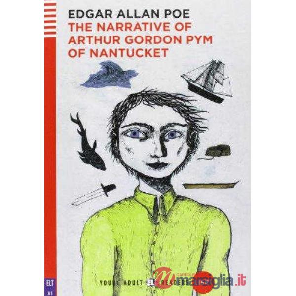 NARRATIVE OF ARTHUR GORDON PYM OF NANTUCKET. CON CD AUDIO. CON ESPANSIONE ONLINE (THE)