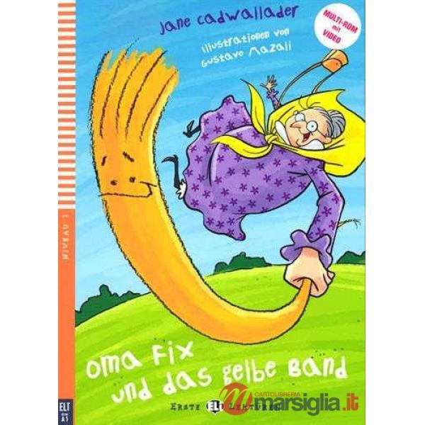 OMA FIX UND DAS GELBE BAND