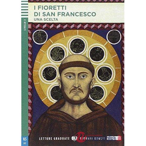I FIORETTI DI SAN FRANCESCO