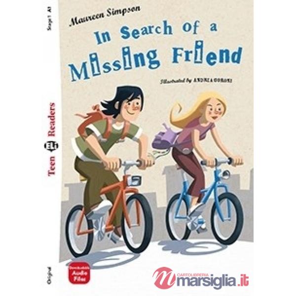 IN SEARCH OF A MISSING FRIEND. EDIZ. PER LA SCUOLA