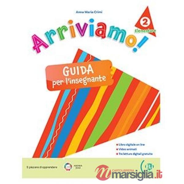 ARRIVIAMO GUIDA 2 ELEMENTARI