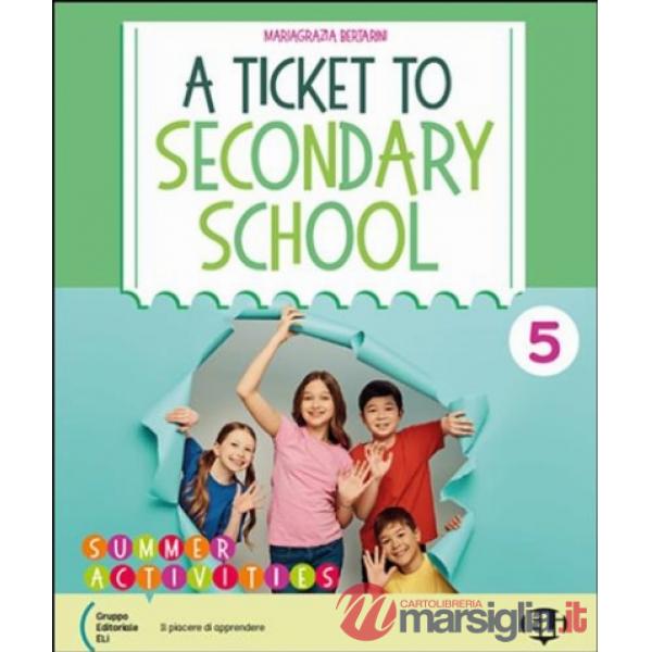 IT'S SUMMER! A TICKET TO SECONDARY SCHOOL CL. 5