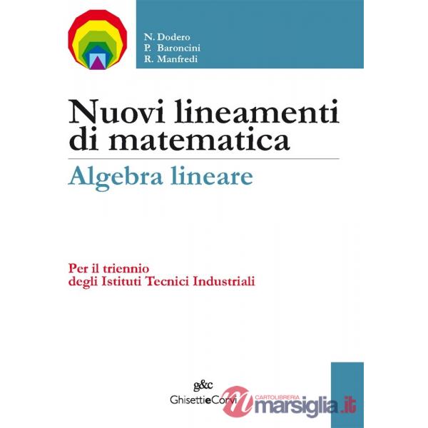 NUOVI LINEAMENTI MATEMATICA ALGEBRA LINEARE ITI