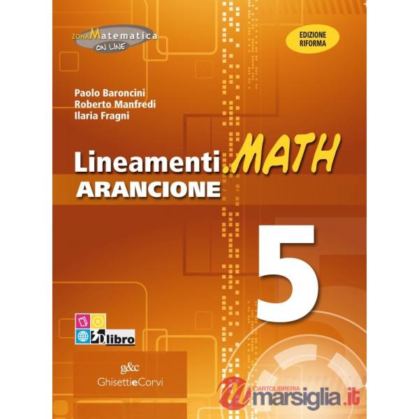 LINEAMENTI MATH ARANCIONE 5 + EB