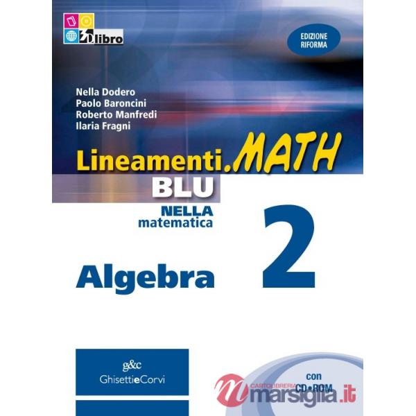 LINEAMENTI MATH BLU ALGEBRA 2 + CD + EB