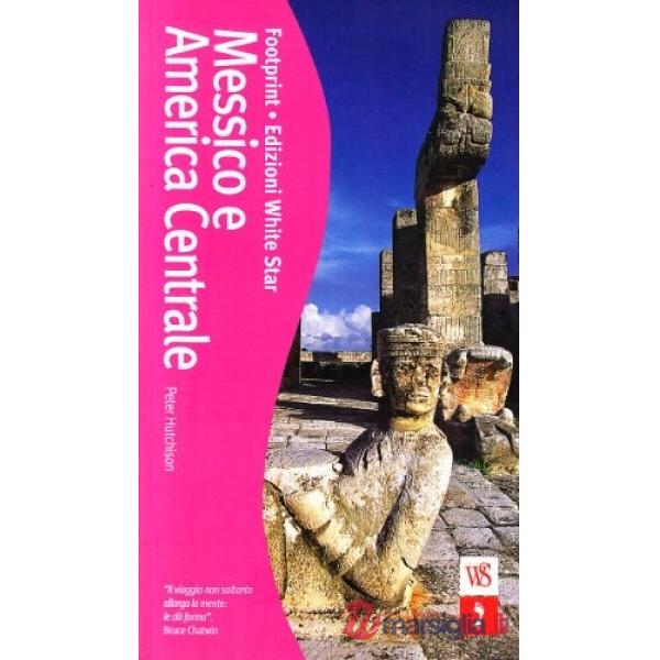 Messico e America centrale. Ediz. illustrata