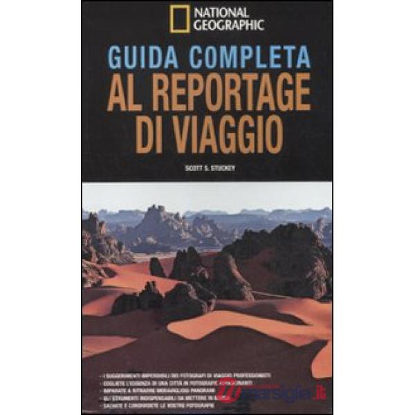 Guida completa al reportage di viaggio