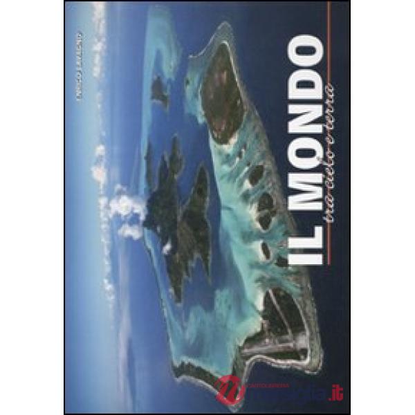 Mondo tra cielo e terra (Il)