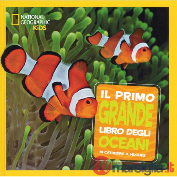 Primo grande libro degli oceani. Ediz. a colori (Il)