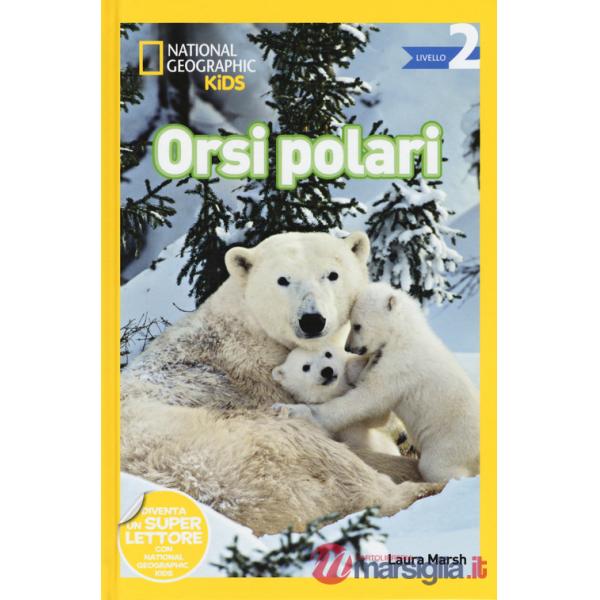 Orsi polari. Livello 2. Ediz. a colori