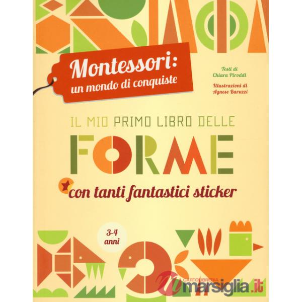 Mio primo libro delle forme. Montessori: un mondo di conquiste. Ediz. a colori (Il)