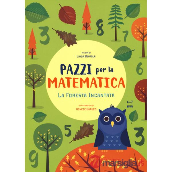 Foresta incantata. Pazzi per la matematica. Con adesivi. Ediz. a colori (La)