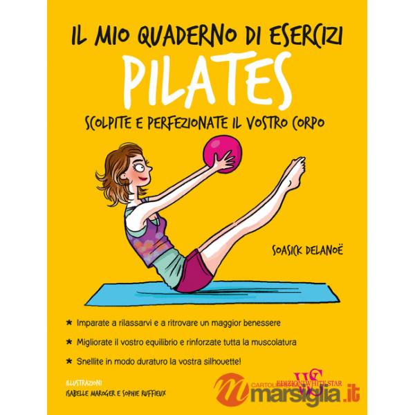 Mio quaderno di esercizi. Pilates (Il)