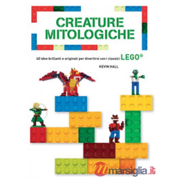 Creature mitologiche. 40 idee brillanti e originali per divertirsi con i classici Lego®. Ediz. a colori