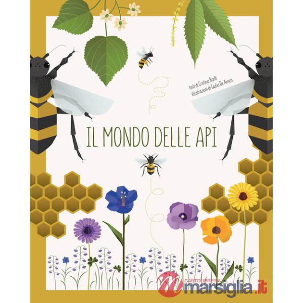 Mondo delle api. Ediz. a colori (Il)
