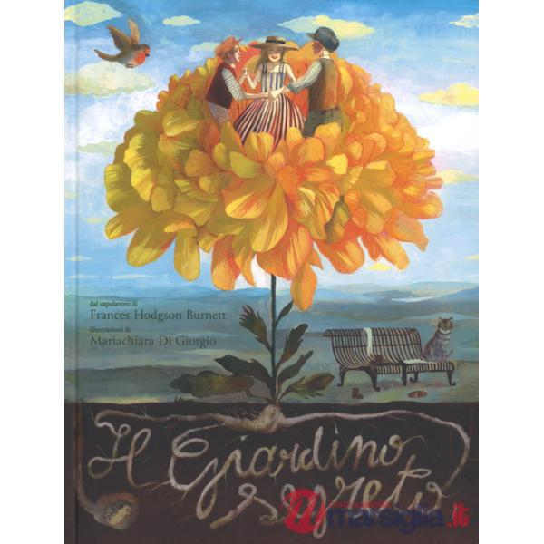 Giardino segreto da Frances Hodgson Burnett (Il)