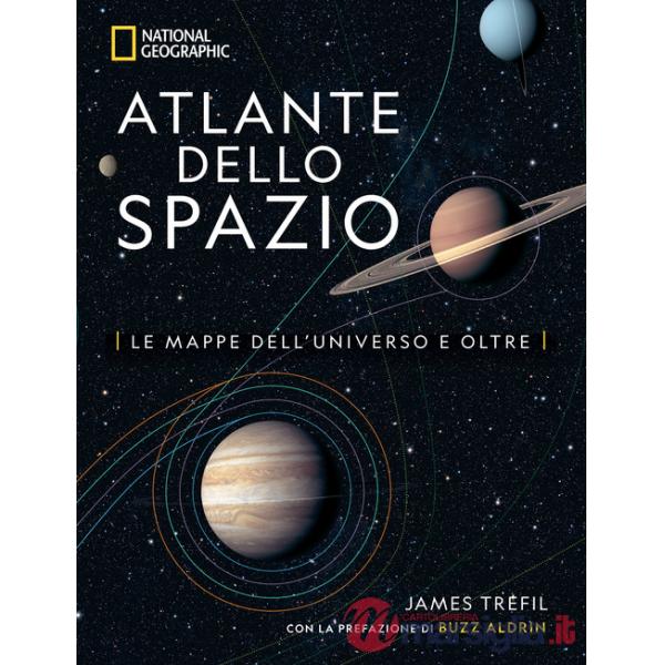 Atlante dello spazio. Le mappe dell'universo e oltre