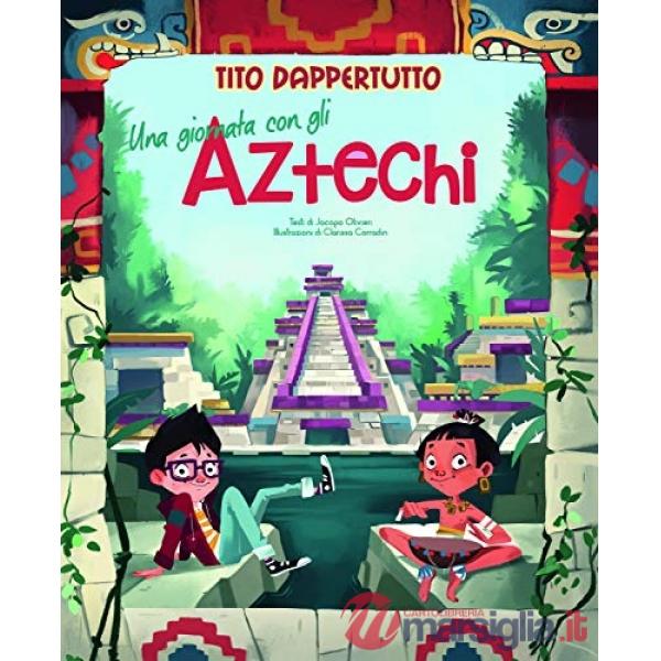 Giornata con gli aztechi. Tito dappertutto (Una)