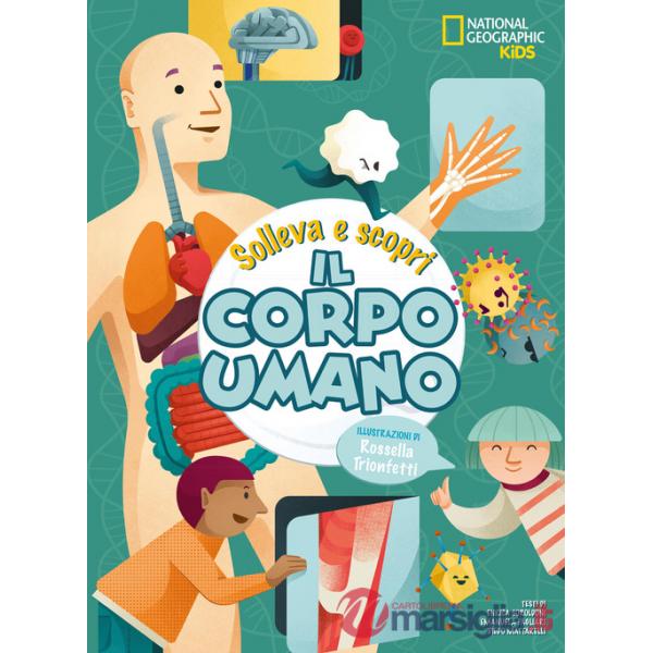 Corpo umano. Solleva e scopri (Il)
