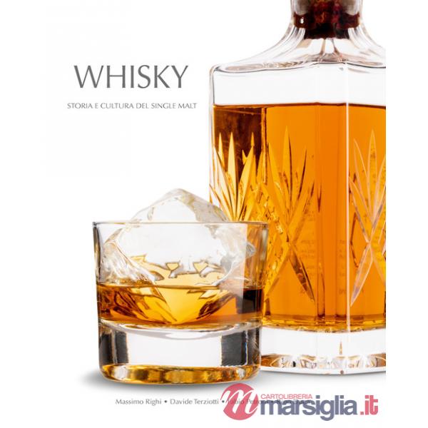 Whisky. Storia e cultura del single malt
