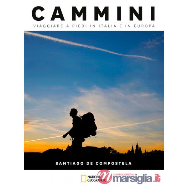 Santiago de Compostela. Cammini, viaggiare a piedi in Italia e in Europa