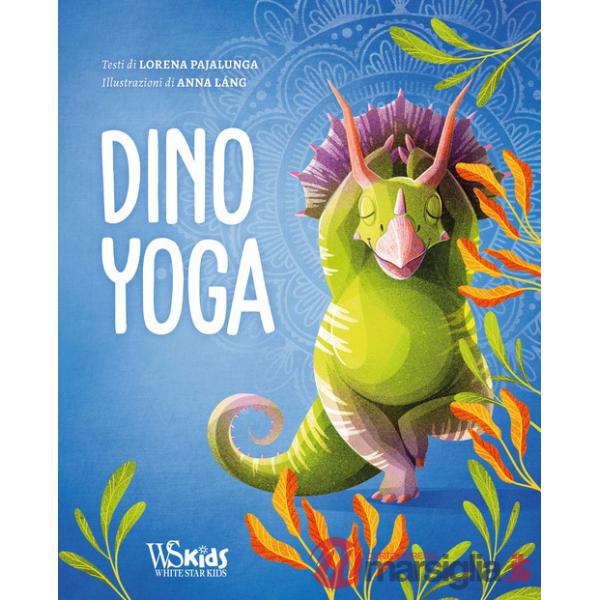 Dino Yoga. Ediz. a colori