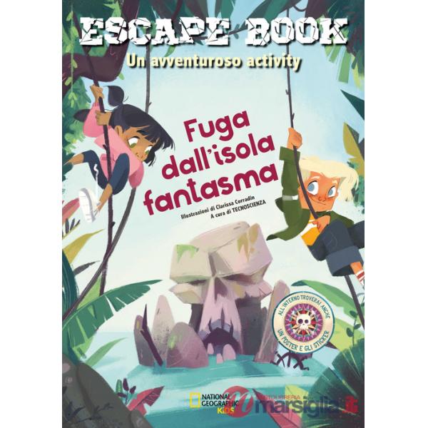 Fuga dall'isola fantasma. Escape book. Un avventuroso activity. Con adesivi. Con Poster