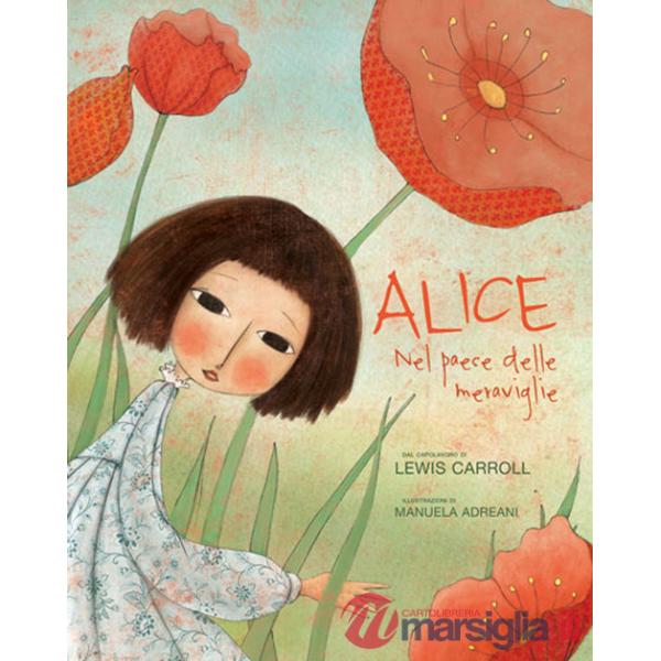Alice nel paese delle meraviglie. Ediz. a colori