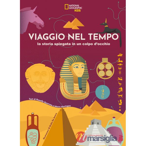 Viaggio nel tempo. La storia spiegata in un colpo d'occhio. Ediz. a colori