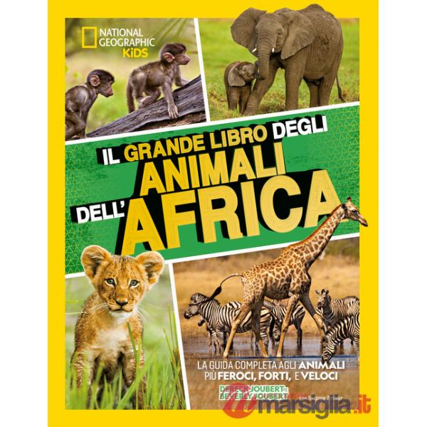Grande libro degli animali dell'Africa. Ediz. a colori (Il)