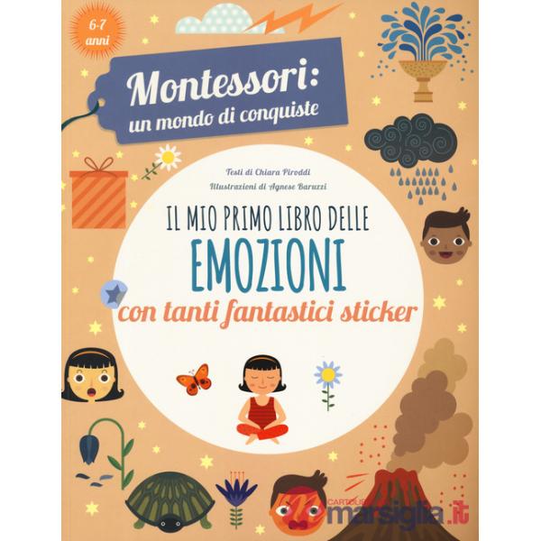 Mio primo libro delle emozioni. Montessori: un mondo di conquiste. Ediz. a colori (Il)