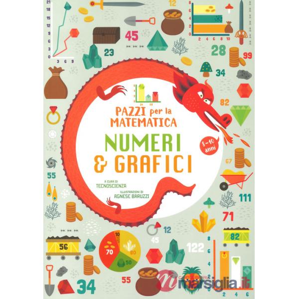 Numeri e grafici. Pazzi per la matematica