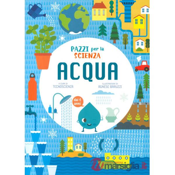 Acqua. Pazzi per la scienza