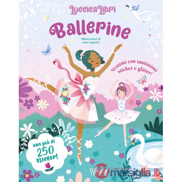 Ballerine. Luccicalibri. Con adesivi. Ediz. a colori