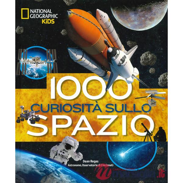 1000 curiosità sullo spazio. Ediz. a colori